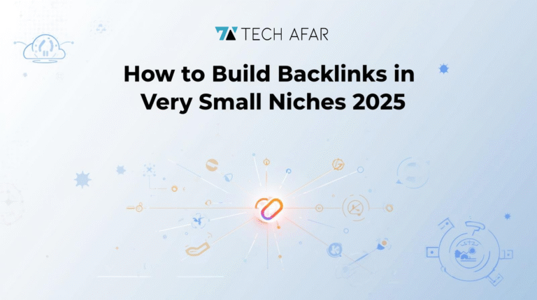 How to Build Backlinks in very Small Niches 2025