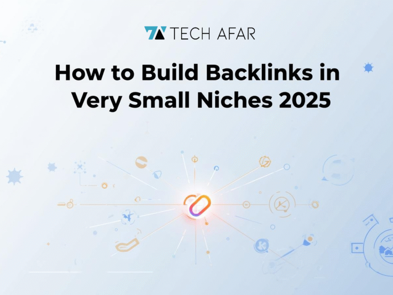How to Build Backlinks in very Small Niches 2025