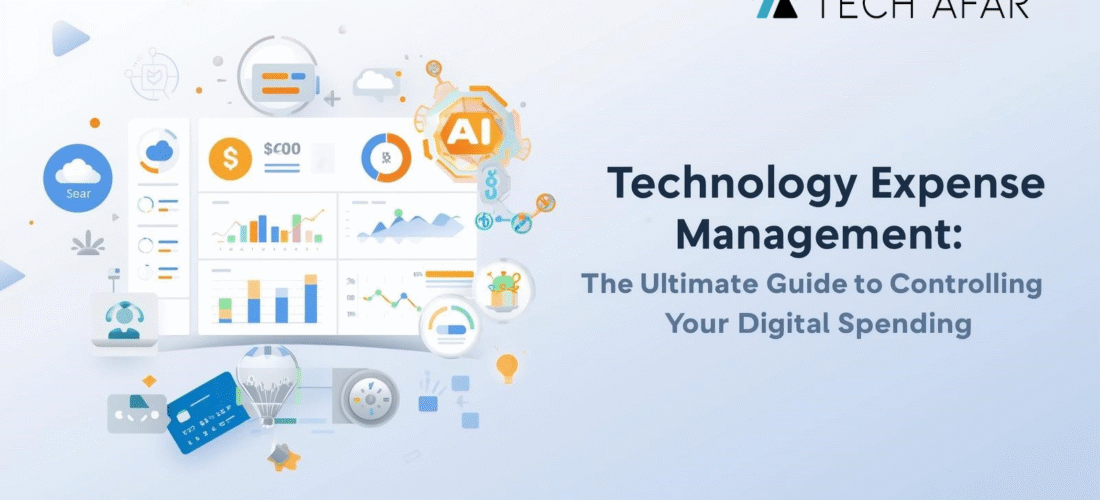 Technology Expense Management: The Ultimate Guide to Controlling Your Digital Spending