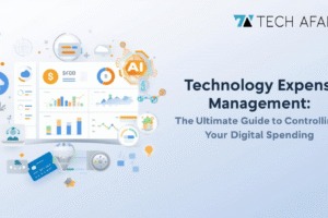 Technology Expense Management: The Ultimate Guide to Controlling Your Digital Spending