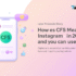 What Does CFS Mean on Instagram in 2025 and How Can You Use It