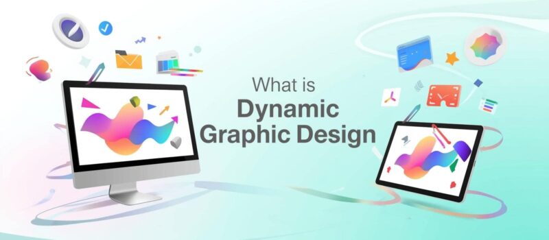 Dynamic Graphic Design Definition 2025 Complete Guide