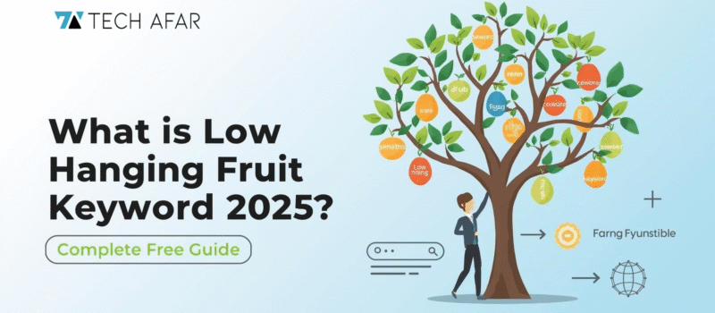 What is low hanging Fruit Keyword 2025 Complete Free Guide